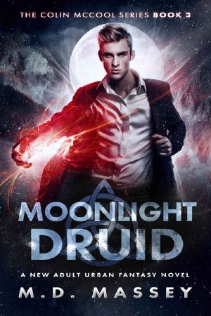 [Colin McCool 03] • Moonlight Druid · A New Adult Urban Fantasy Novel (The Colin McCool Paranormal Suspense Series Book 3)